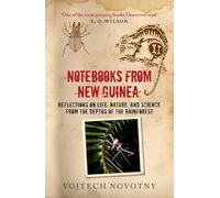 Notebooks from New Guinea: Field Notes of a Tropical Biologist
