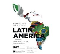 Notebooks on the History of Latin America, 1750-2008