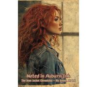 Noted in Auburn Ink: The Jean Jacket Chronicles- My Armor, My Ink: A Stylish & Versatile Lined Notebook for Writing, Journaling, and Creativity