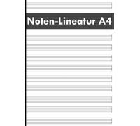 Noten-Lineatur A4: Notenheft mit 100 blanko Notenblättern | Musikheft | Notenlinien