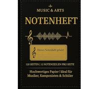NOTENHEFT für jede Musikrichtung DIN A4: Perfekt für Schüler, Musikliebhaber und professionelle Künstler