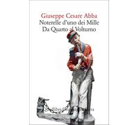 Noterelle d'uno dei Mille. Da Quarto al Volturno [Paperback] [Jun 18, 2025] Abba
