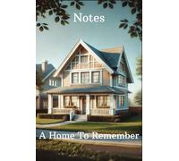 Notes: A Home To Remember