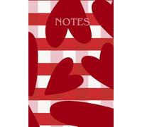 Notes: A Valentine's Day Notebook for Notes, List and Love