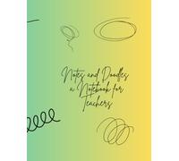 Notes and Doodles a Notebook for Teachers: A Laugh a Day Notebook, includes Fun and Relatable Sayings for Teachers
