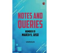 Notes and Queries Number 19 March 9 1850
