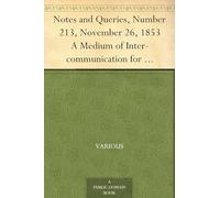 Notes and Queries, Number 213, November 26, 1853