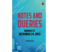 Notes and Queries Number 217 December 24 1853