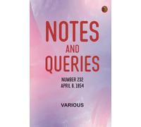 Notes and Queries, Number 232, April 8, 1854