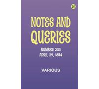 Notes and Queries, Number 235, April 29, 1854