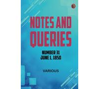 Notes and Queries Number 31 June 1 1850