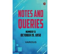 Notes and Queries Number 51 October 19 1850