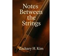 Notes Between The Strings