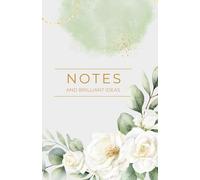 Notes & Brilliant Ideas Notebook: A beautiful notebook designed to inspire