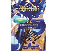 Notes & Clues Crossword Puzzle Book: Crossword Puzzles with Clear Print about Music,Music Industry, Music apps and more / 6x9 inches,120 pages /50 + Puzzles...Gift for Relaxation and Tranquility