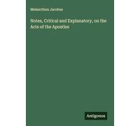 Notes, Critical and Explanatory, on the Acts of the Apostles