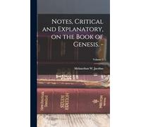 Notes, Critical and Explanatory, on the Book of Genesis. - (Volume 2)