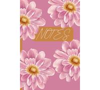 Notes: Floral Gift Notebook Journal for Yourself, Friends and Family
