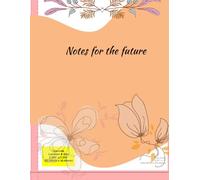 Notes for the future: Plans of Today, Successes of Tomorrow