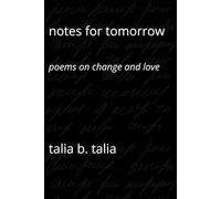 Notes for Tomorrow: Poems on Change and Love