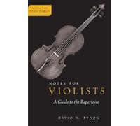 Notes for Violists: A Guide to the Repertoire