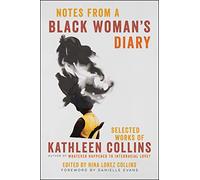 Notes from a Black Woman's Diary: Selected Works of Kathleen Collins