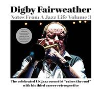 Digby Fairweather Notes from a Jazz Life - Volume 3 (CD) Album