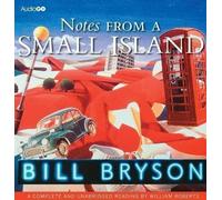 Notes from a Small Island (BBC Audiobooks) by Bryson, Bill on 13/10/2011 unknown edition