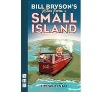 Notes From A Small Island (NHB Modern Plays) - The hysterically funny stage adaptation