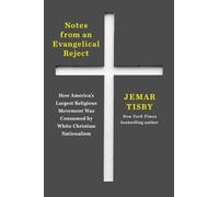 Notes from an Evangelical Reject: Reflections on Following Jesus Out of a Corrupt Tradition