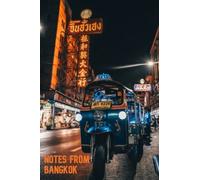 Notes from Bangkok: A City Journal