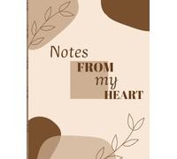Notes From My Heart: A Simple Journal for Thoughts, Dreams & Everyday Moments