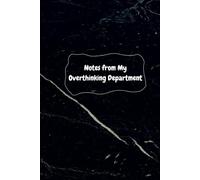 Notes from My Overthinking Department: A Journal for the Constantly Thinking Soul