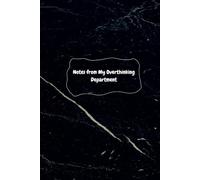 Notes from My Overthinking Department: A Journal for the Constantly Thinking Soul