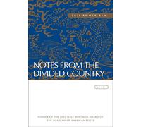 Notes from the Divided Country: Poems - Kim Suji Kwock