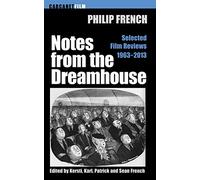 Notes from the Dream House: Selected Film Reviews 1963-2013