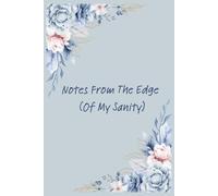 Notes From The Edge ( Of My Sanity ): A daily planner for when you’re just trying to keep it together, one to-do list at a time.