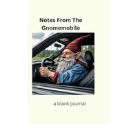 Notes from the Gnomemobile: Tiny Tires, Big Vibes, and Zero Regard for Speed Limits