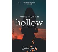 Notes from the Hollow: Healing Truths for the Heavy Heart