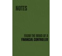 Notes From The Mind Of A Financial Controller: 180 Page Hardcover Novelty Notebook for Work