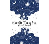 Notes from the Night Sky: Moonlit Thoughts a lined Journal