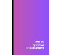 Notes from the Queen of Multitasking: Notebook or journal for adult women or students