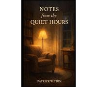 Notes from the Quiet Hours