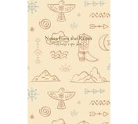 Notes from the Ranch: Journal to keep all your Ranch dreams alive