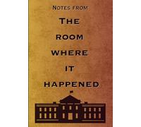 Notes From The Room Where It Happened: A West Wing Quote Journal