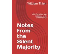 Notes from the Silent Majority: AKA, Socialism was supposed to fix EVERYTHING!