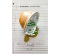 Notes From The Trenches: A Choose-Your-Own-Solution Manual For Educators