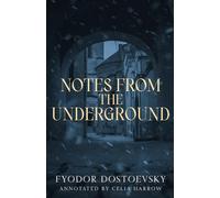 Notes from the Underground (Annotated)