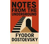 Notes from the Underground: (Annotated with Study Guide)