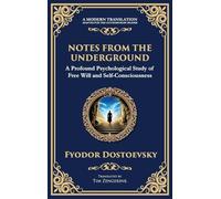 Notes from the Underground: Exploring the Depths of Human Psychology and Freedom (Deluxe Hardbound Edition): 83